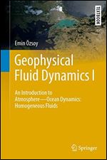 Geophysical Fluid Dynamics I: Basic Fluid Dynamics of the Atmosphere - Ocean