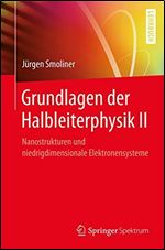 Grundlagen der Halbleiterphysik II: Nanostrukturen und niedrigdimensionale Elektronensysteme [German]