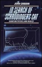 In Search of Schr dinger's Cat: Quantum Physics and Reality