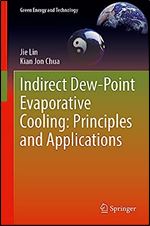 Indirect Dew-Point Evaporative Cooling: Principles and Applications (Green Energy and Technology)