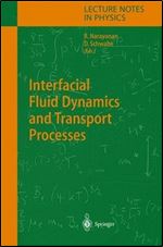 Interfacial Fluid Dynamics and Transport Processes (Lecture Notes in Physics (628))