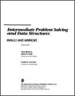 Intermediate Problem Solving and Data Structures: Walls and Mirrors (The Benjamin/Cummings Series in Computer Science)