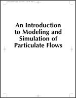 Introduction to the Modelling and Simulation of Particulate Flows (Computational Science and Engineering, Series Number 4)
