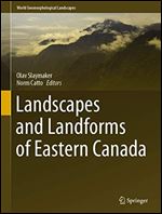 Landscapes and Landforms of Eastern Canada