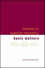 Lectures on Quantum Mechanics - Volume 1: Basic Matters