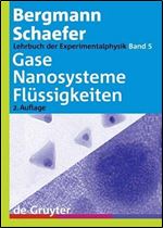Lehrbuch Der Experimentalphysik: Gase, Nanosysteme, Flussigkeiten (Bergmann-Schaefer Lehrbuch Der Experimentalphysik) (v. 5) (German Edition)