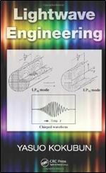 Lightwave Engineering (Optical Science and Engineering)