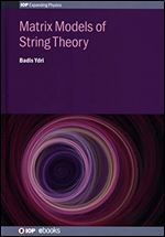 Matrix Models of String Theory (IPH001)