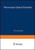 Microscopic Optical Potentials: Proceedings of the Hamburg Topical Workshop on Nuclear Physics, Held at the University of Hamburg, Hamburg, Germany, ... 25-27, 1978 (Lecture Notes in Physics (89))