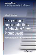 Observation of Superconductivity in Epitaxially Grown Atomic Layers: In Situ Electrical Transport Measurements (Springer Theses)