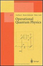 Operational Quantum Physics (Lecture Notes in Physics Monographs)