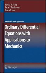 Ordinary Differential Equations with Applications to Mechanics (Mathematics and Its Applications)