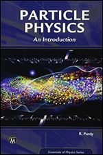Particle Physics: An Introduction (Essentials of Physics)