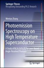 Photoemission Spectroscopy on High Temperature Superconductor: A Study of Bi2sr2cacu2o8 by Laser-Based Angle-Resolved Photoemission (Springer Theses)
