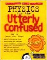 Physics for the Utterly Confused