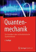 Quantenmechanik: Ein Grundkurs uber nichtrelativistische Quantentheorie, 2 Auflage