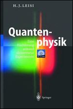 Quantenphysik: Eine Einfuhrung anhand elementarer Experimente (German Edition)