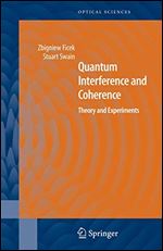 Quantum Interference and Coherence: Theory and Experiments: 100 (Springer Series in Optical Sciences)
