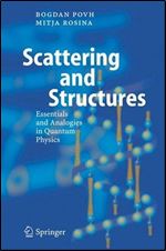 Scattering and Structures: Essentials and Analogies in Quantum Physics