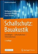Schallschutz: Bauakustik: Grundlagen Luftschallschutz Trittschallschutz [German]