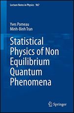 Statistical Physics of Non Equilibrium Quantum Phenomena (Lecture Notes in Physics)