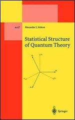 Statistical Structure of Quantum Theory (Lecture Notes in Physics Monographs (67))