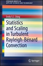 Statistics and Scaling in Turbulent Rayleigh-Benard Convection (SpringerBriefs in Applied Sciences and Technology)