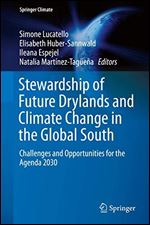 Stewardship of Future Drylands and Climate Change in the Global South: Challenges and Opportunities for the Agenda 2030