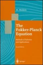 The Fokker-Planck Equation: Methods of Solutions and Applications (Springer Series in Synergetics)