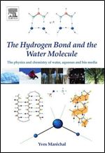 The Hydrogen Bond and the Water Molecule: The Physics and Chemistry of Water, Aqueous and Bio-Media