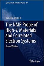 The NMR Probe of High-Tc Materials and Correlated Electron Systems (Springer Tracts in Modern Physics)