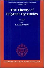 The Theory of Polymer Dynamics (International Series of Monographs on Physics)