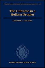 The Universe in a Helium Droplet (International Series of Monographs on Physics) 1st Edition