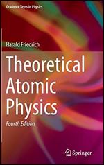 Theoretical Atomic Physics, Fourth Edition