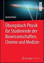 Ubungsbuch Physik fur Studierende der Biowissenschaften, Chemie und Medizin [German]