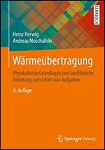 Wrmebertragung: Physikalische Grundlagen und ausfhrliche Anleitung zum Lsen von Aufgaben [German]