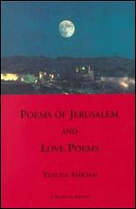 Yehuda Amichal, 'Poems of Jerusalem and Love Poems'