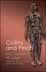 The Golem at Large: What You Should Know about Technology (Canto Classics)