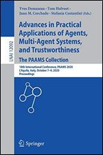 Advances in Practical Applications of Agents, Multi-Agent Systems, and Trustworthiness: The PAAMS Collection: 18th International Conference, PAAMS 2020, L'Aquila, Italy, October 79, 2020, Proceedings
