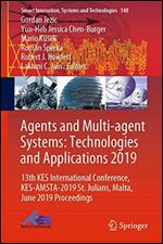 Agents and Multi-agent Systems: Technologies and Applications 2019: 13th KES International Conference, KES-AMSTA-2019 St. Julians, Malta, June 2019 Proceedings