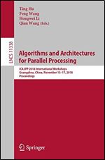 Algorithms and Architectures for Parallel Processing: ICA3PP 2018 International Workshops, Guangzhou, China, November 15-17, 2018, Proceedings