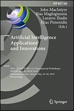 Artificial Intelligence Applications and Innovations: AIAI 2019 IFIP WG 12.5 International Workshops: MHDW and 5G-PINE 2019, Hersonissos, Crete, Greece, May 2426, 2019, Proceedings