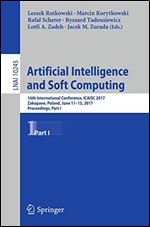 Artificial Intelligence and Soft Computing: 16th International Conference, ICAISC 2017, Zakopane, Poland, June 11-15, 2017, Proceedings, Part I (Lecture Notes in Computer Science)