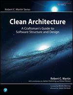 Clean Architecture: A Craftsman's Guide to Software Structure and Design
