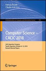 Computer Science  CACIC 2018: 24th Argentine Congress, Tandil, Argentina, October 812, 2018, Revised Selected Papers