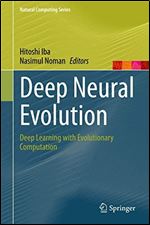 Deep Neural Evolution: Deep Learning with Evolutionary Computation