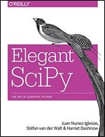 Elegant Scipy: The Art of Scientific Python [Early Release]