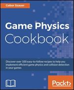 Game Physics Cookbook.