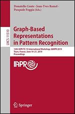 Graph-Based Representations in Pattern Recognition: 12th IAPR-TC-15 International Workshop, GbRPR 2019, Tours, France, June 1921, 2019, Proceedings