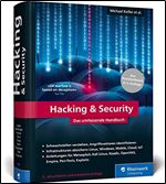 Hacking & Security: Das umfassende Handbuch fr mehr IT-Sicherheit. Die 2. Auflage des Security-Standardwerks [German]